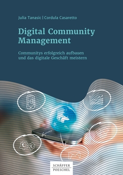 Digital Community Management von Casaretto,  Cordula, Tanasic,  Julia