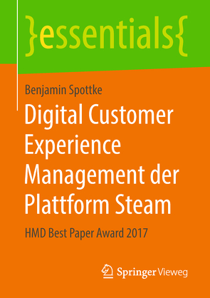 Digital Customer Experience Management der Plattform Steam von Spottke,  Benjamin