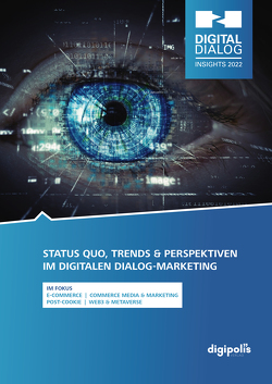 Digital Dialog Insights 2022: Status Quo, Trends und Perspektiven im digitalen Dialog-Marketing von Eichsteller,  Harald, Seitz,  Jürgen