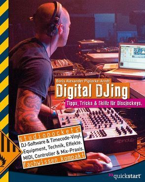 Digital DJing von Pipiorke-Arndt,  Boris