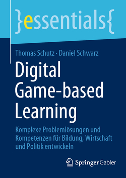 Digital Game-based Learning von Schutz,  Thomas, Schwarz,  Daniel