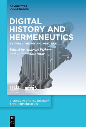 Digital History and Hermeneutics von Fickers,  Andreas, Tatarinov,  Juliane