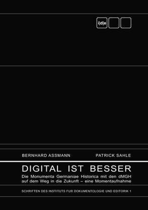 Digital ist besser von Assmann,  Bernhard, Sahle,  Patrick
