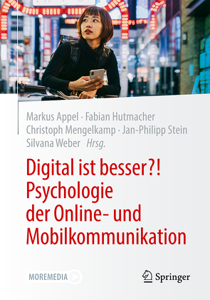 Digital ist besser?! von Appel,  Markus, Hutmacher,  Fabian, Mengelkamp,  Christoph, Stein,  Jan-Philipp, Weber,  Silvana