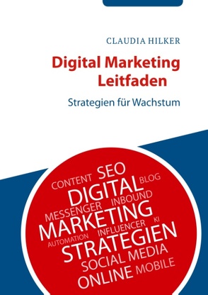 Digital Marketing Leitfaden von Hilker,  Claudia