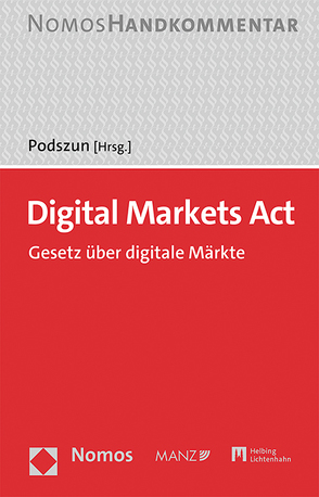 Digital Markets Act von Podszun,  Rupprecht