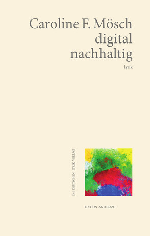 digital – nachhaltig von Mösch,  Caroline F.