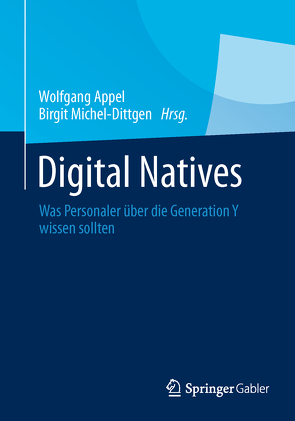 Digital Natives von Appel,  Wolfgang, Michel-Dittgen,  Birgit