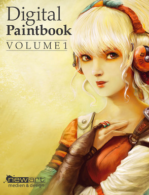 Digital Paintbook Volume 1 von Balzer,  Helge C., Czaja,  Daniel, Hassler,  Roger, Revoy,  David, Rudolph,  Tony Andreas, Schlick,  Bente, Simon,  Joachim, Wetter,  Oliver