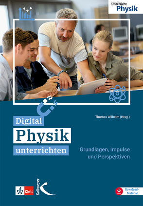 Digital Physik unterrichten von Wilhelm,  Thomas