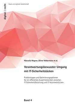 digital | recht – Staat und digitale Gesellschaft / Verantwortungsbewusster Umgang mit IT-Sicherheitslücken von Arzt,  Steven, Bao (geb. Wagner),  Manuela, Brodowski,  Dominik, Dickmann,  Roman, Goerke,  Niklas, Golla,  Sebastian, Kreutzer,  Michael, Leicht,  Maximilian, Obermaier,  Johannes, Schink,  Marc, Schreiber,  Linda, Sorge,  Christoph, Vettermann,  Oliver