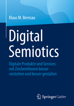 Digital Semiotics von Bernsau,  Klaus M.