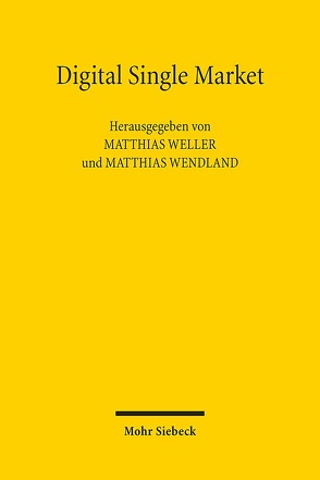 Digital Single Market von Weller,  Matthias, Wendland,  Matthias