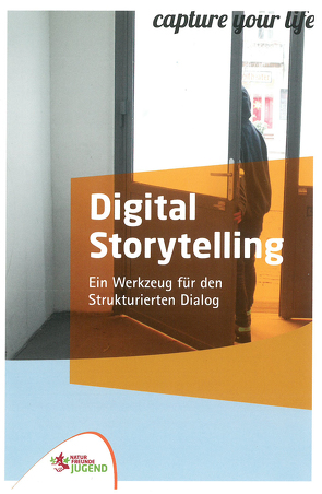 Digital Storytelling – Ein Werkzeug für den Strukturierten Dialog von Naturfreundejugend Deutschlands