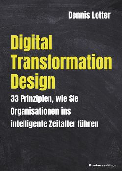 Digital Transformation Design von Dennis,  Lotter