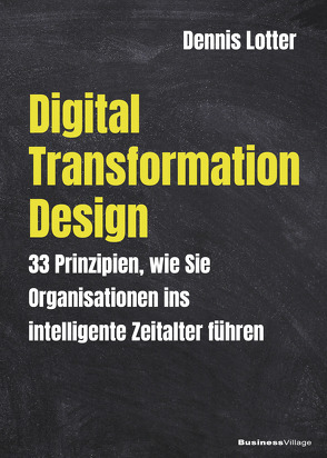 Digital Transformation Design von Dennis,  Lotter