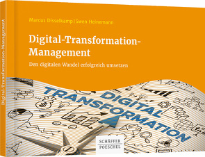 Digital-Transformation-Management von Disselkamp,  Marcus, Heinemann,  Swen