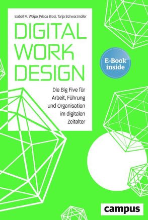 Digital Work Design von Brosi,  Prisca, Schwarzmüller,  Tanja, Welpe,  Isabell M.