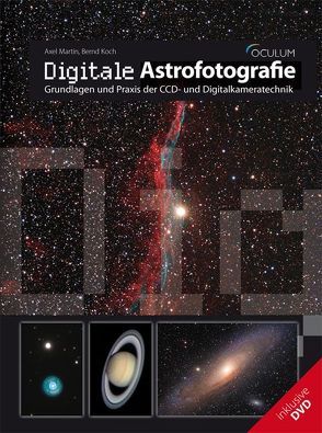 Digitale Astrofotografie von Koch,  Bernd, Martin,  Axel