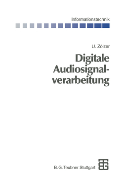 Digitale Audiosignalverarbeitung von Zölzer,  Udo