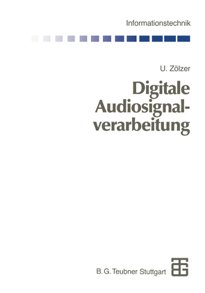 Digitale Audiosignalverarbeitung von Zölzer,  Udo
