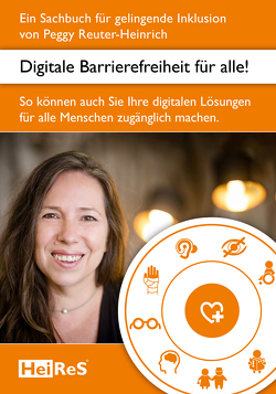 Digitale Barrierefreiheit für alle! von Reuter-Heinrich,  Peggy