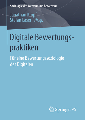 Digitale Bewertungspraktiken von Kropf,  Jonathan, Laser,  Stefan