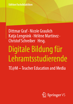 Digitale Bildung für Lehramtsstudierende von Graf,  Dittmar, Graulich,  Nicole, Lengnink,  Katja, Martinez,  Hélène, Schreiber,  Christof