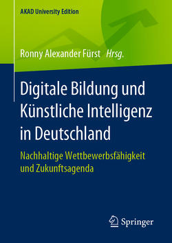 Digitale Bildung und Künstliche Intelligenz in Deutschland von Fürst,  Ronny Alexander