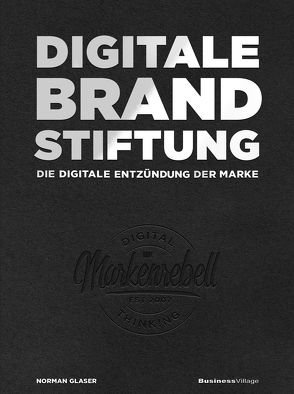 DIGITALE BRANDSTIFTUNG von Glaser,  Norman