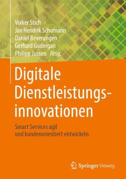 Digitale Dienstleistungsinnovationen von Beverungen,  Daniel, Gudergan,  Gerhard, Jussen,  Philipp, Schumann,  Jan Hendrik, Stich,  Volker