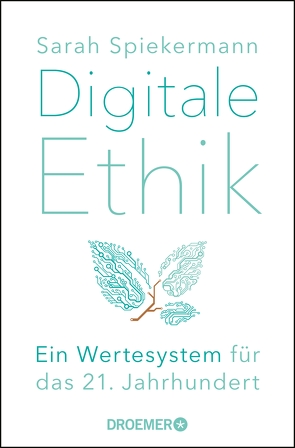 Digitale Ethik von Spiekermann,  Sarah