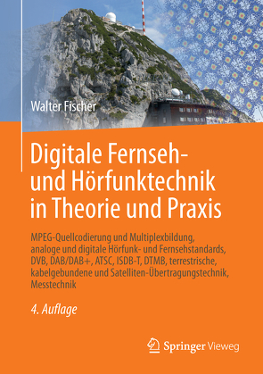 Digitale Fernseh- und Hörfunktechnik in Theorie und Praxis von Fischer,  Walter