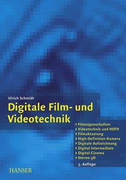 Digitale Film- und Videotechnik von Schmidt,  Ulrich