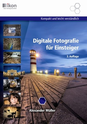 Digitale Fotografie für Einsteiger 17×24 cm 4-färbig von Müller,  Alexander