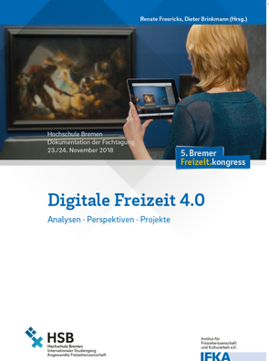Digitale Freizeit 4.0 von Brinkmann,  Dieter, Freericks,  Renate
