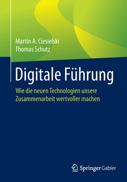Digitale Führung von Ciesielski,  Martin A., Schutz,  Thomas
