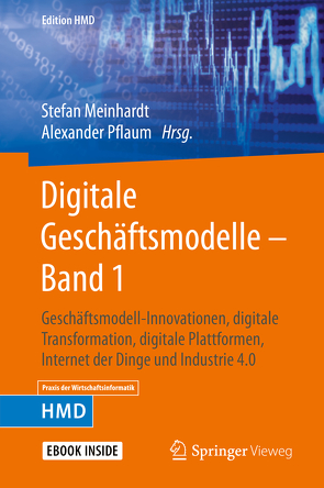 Digitale Geschäftsmodelle – Band 1 von Meinhardt,  Stefan, Pflaum,  Alexander