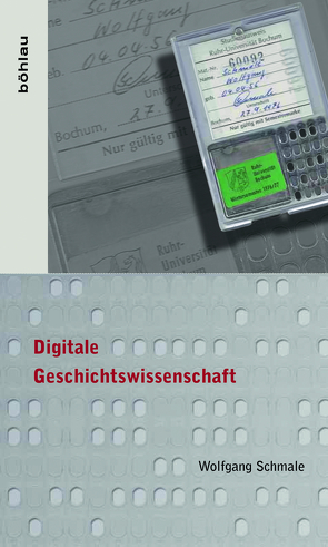 Digitale Geschichtswissenschaft von Schmale,  Wolfgang