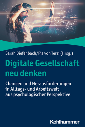 Digitale Gesellschaft neu denken von Christoforakos,  Lara, Diefenbach,  Sarah, Terzi,  Pia von, Tretter,  Stefan, Ullrich,  Daniel