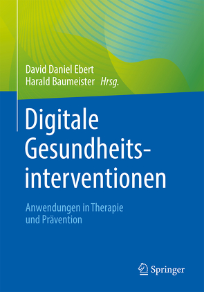 Digitale Gesundheitsinterventionen von Baumeister,  Harald, Ebert,  David Daniel