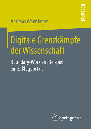 Digitale Grenzkämpfe der Wissenschaft von Wenninger,  Andreas