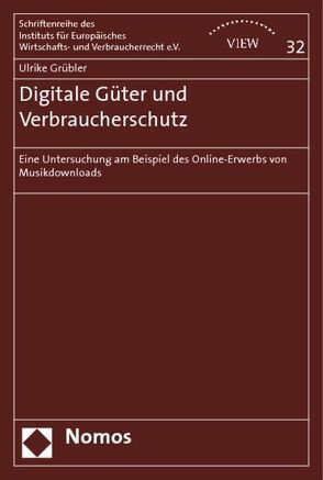 Digitale Güter und Verbraucherschutz von Grübler,  Ulrike