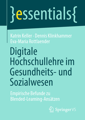 Digitale Hochschullehre im Gesundheits- und Sozialwesen von Keller,  Katrin, Klinkhammer,  Dennis, Rottlaender,  Eva-Maria