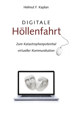 Digitale Höllenfahrt von Kaplan,  Helmut F.