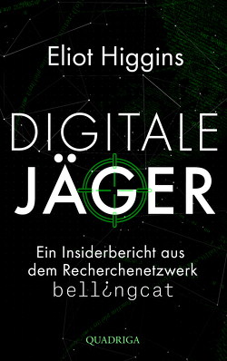 Digitale Jäger von Higgins,  Eliot, Seidel,  Wolfgang