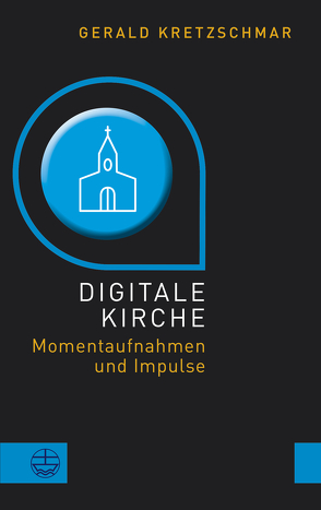 Digitale Kirche von Kretzschmar,  Gerald