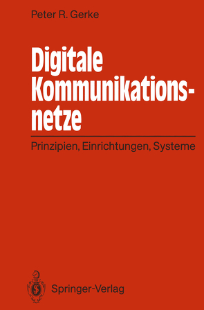 Digitale Kommunikationsnetze von Gerke,  Peter R