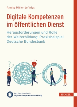 Digitale Kompetenzen im öffentlichen Dienst von Müller de Vries,  Annika, Ramin,  Philipp