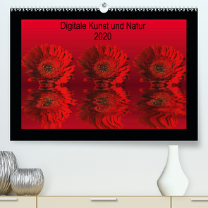 Digitale Kunst und Natur (Premium, hochwertiger DIN A2 Wandkalender 2020, Kunstdruck in Hochglanz) von Fornal,  Martina
